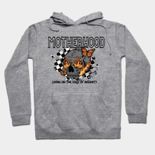 Motherhood On The Edge Of Insanity Hoodie